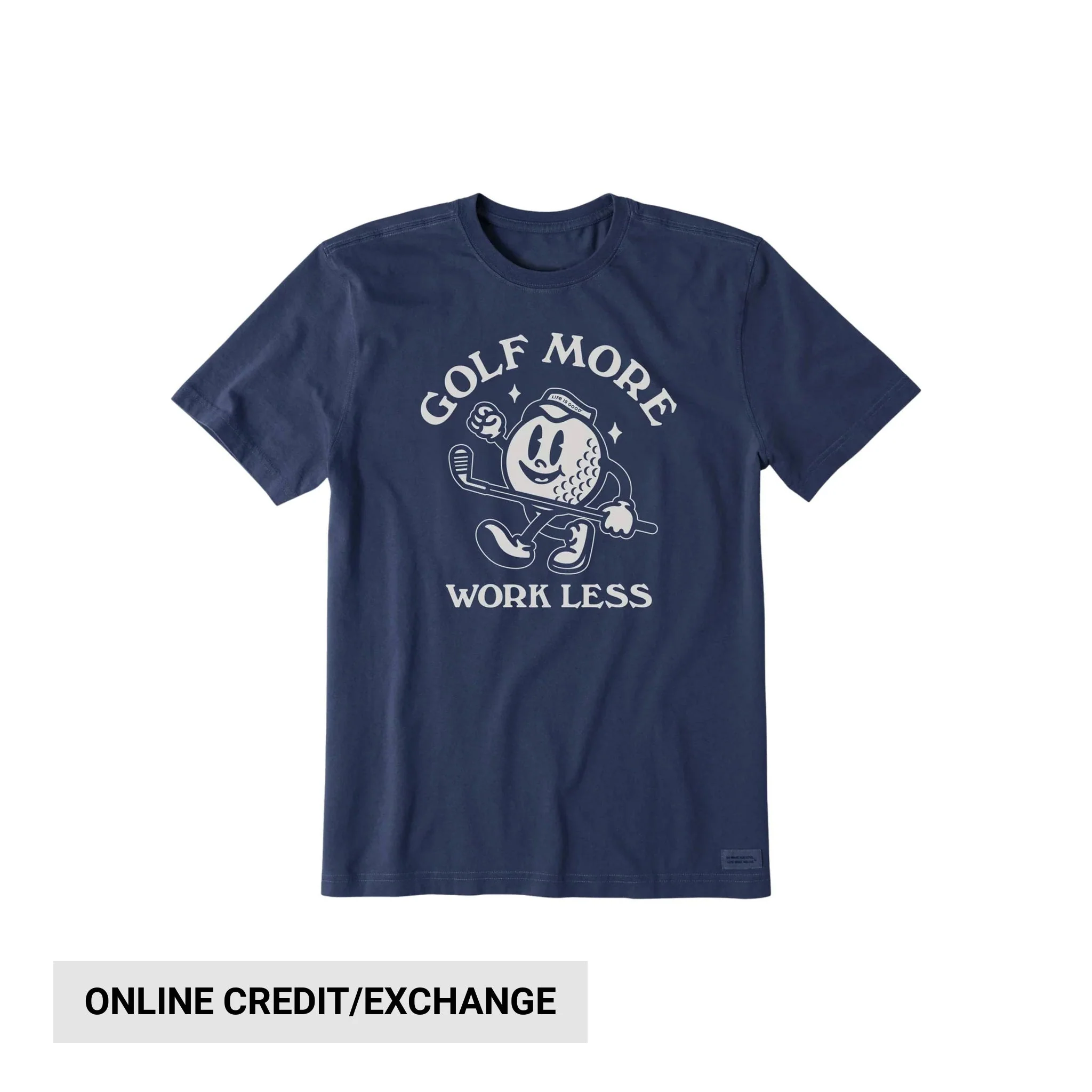 Life Is Good Men's Golf More Work Less Short Sleeve Tee - Darkest Blue