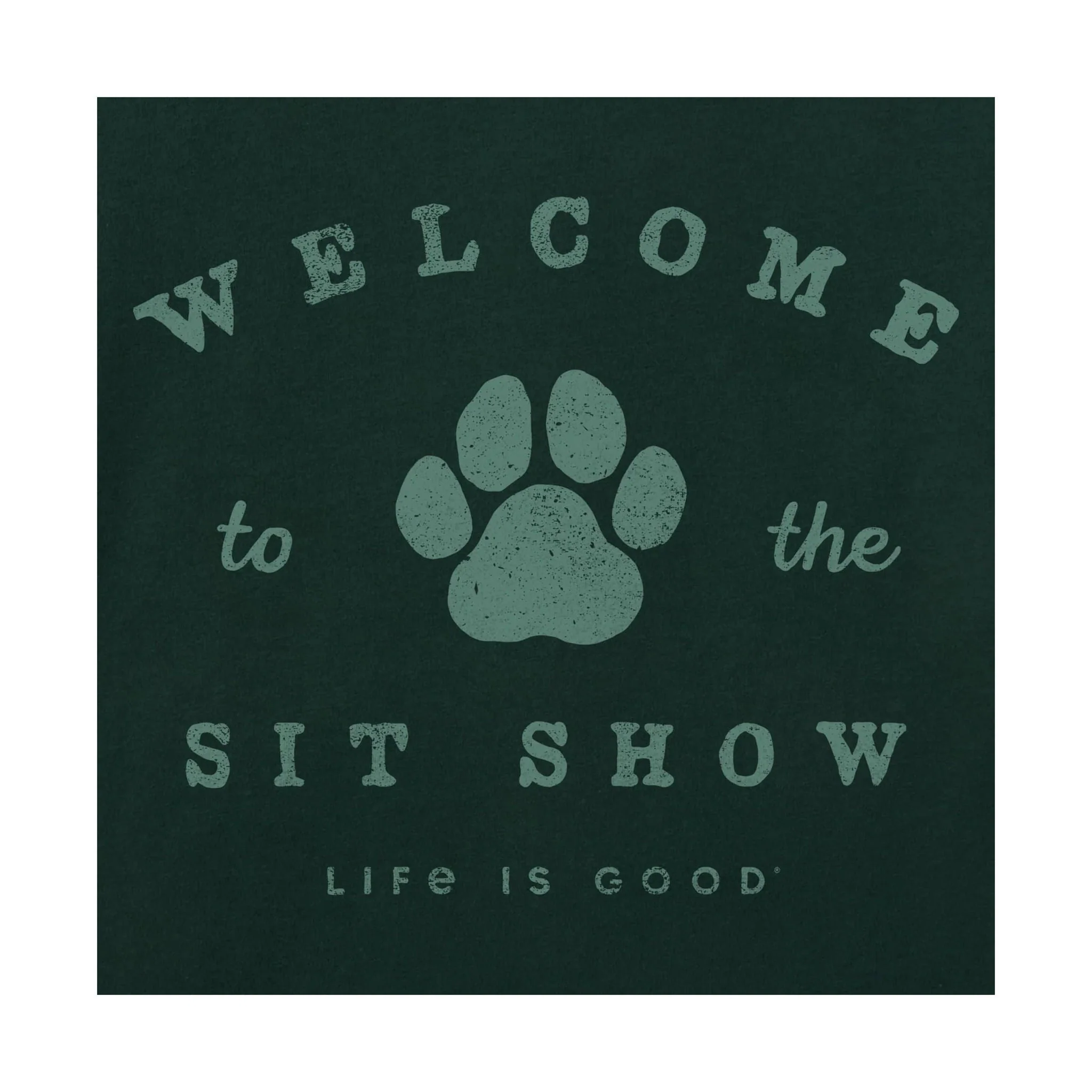 Life Is Good Men's Welcome To The Sit Show Short Sleeve Tee - Treeline Green - Image 2