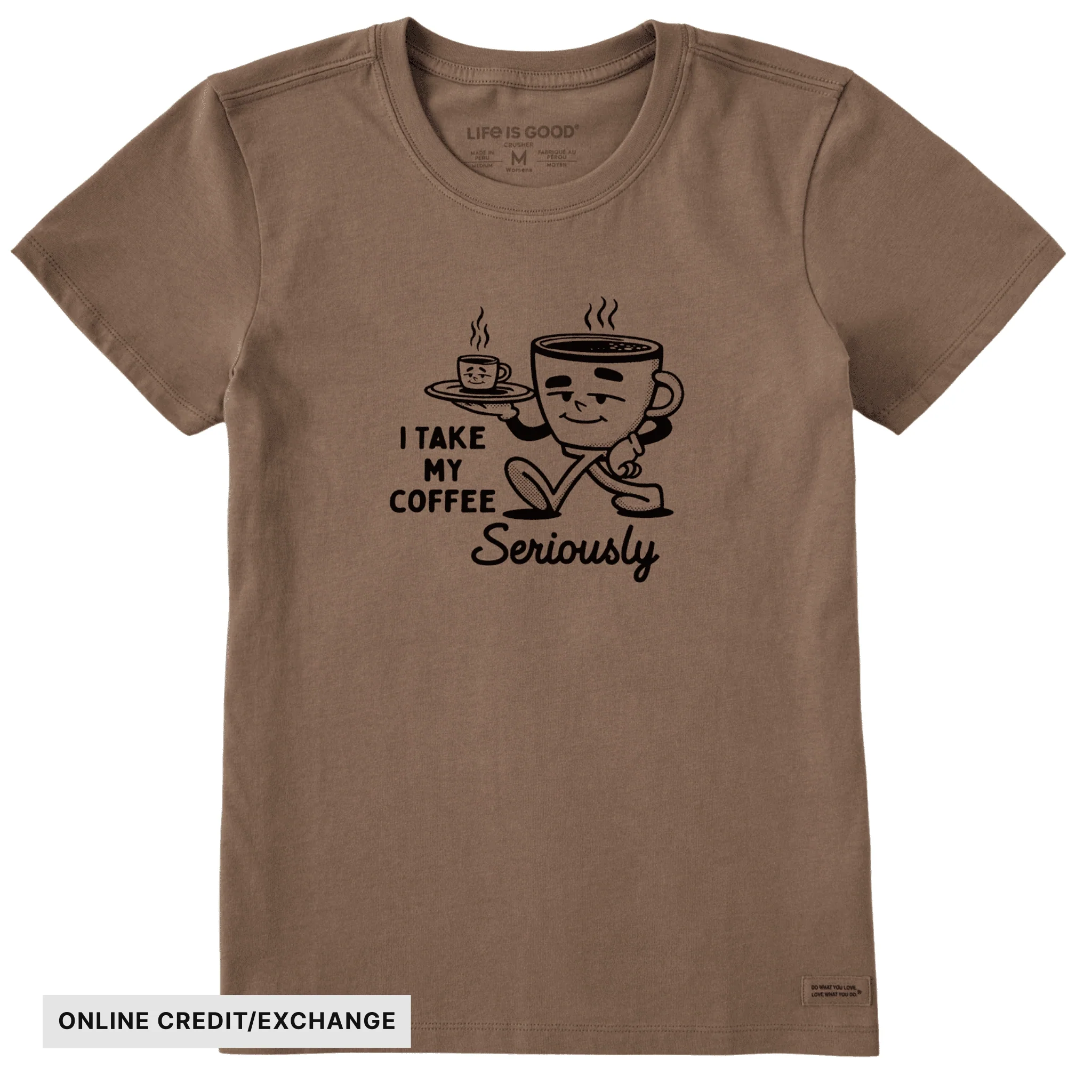 Life Is Good Women's Coffee Seriously Short Sleeve Crusher Tee - Mushroom Brown
