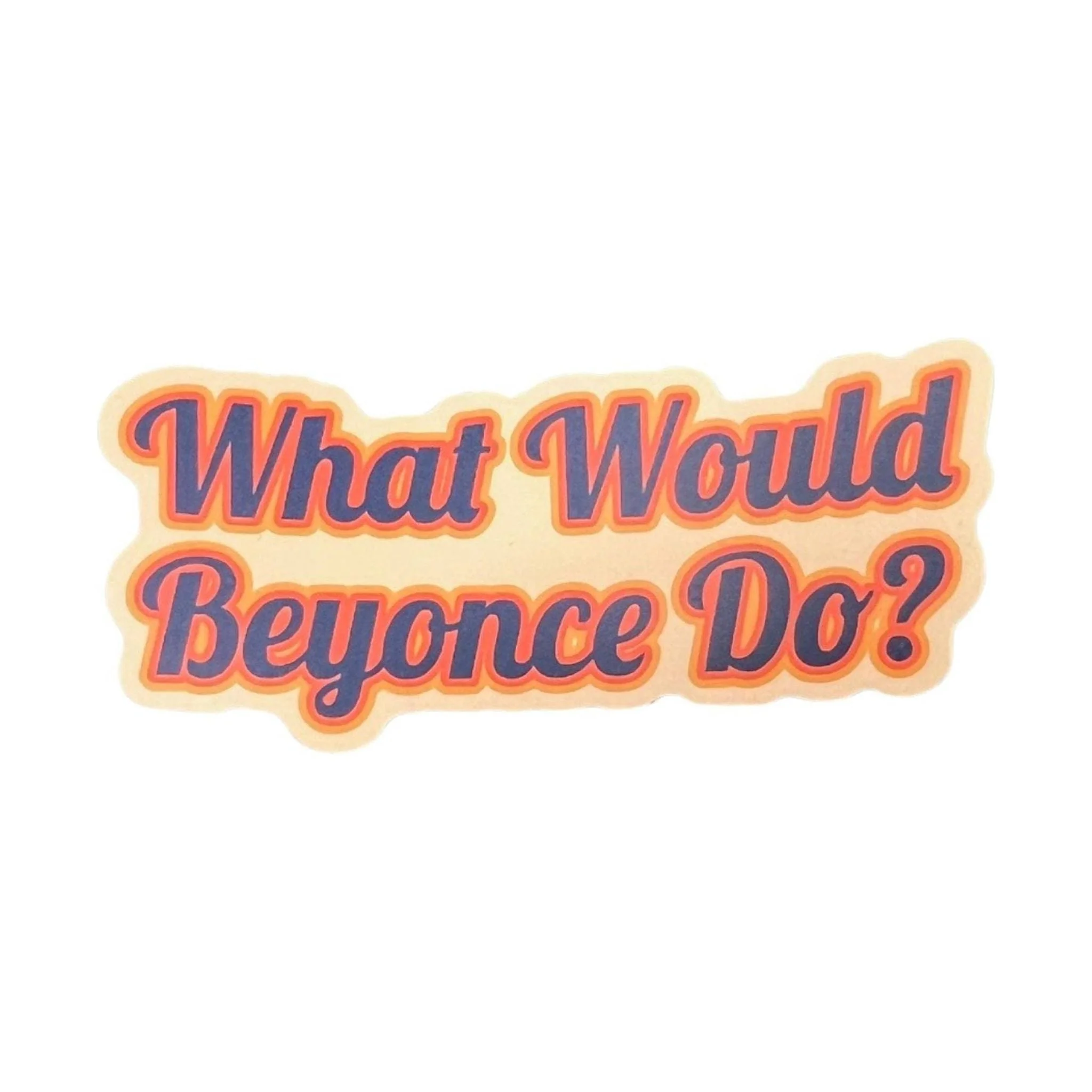 Sticker Northwest What Would Beyonce Do?