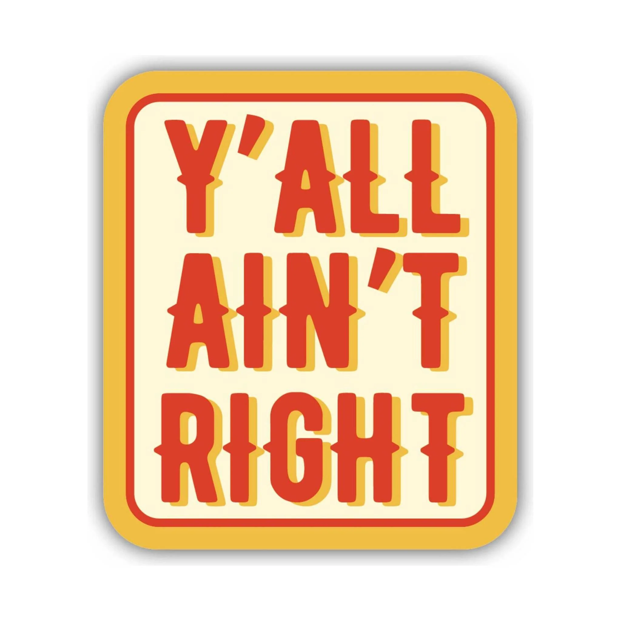 Sticker Northwest Y'all Ain't Right